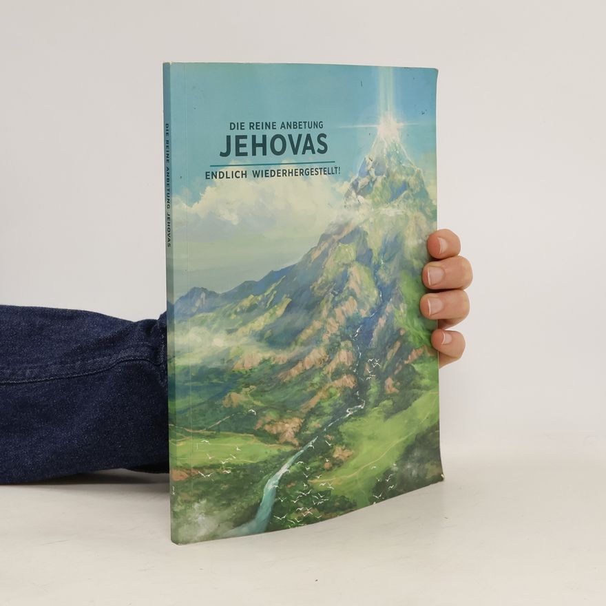 Various authors Die Reine Anbetung Jehovas