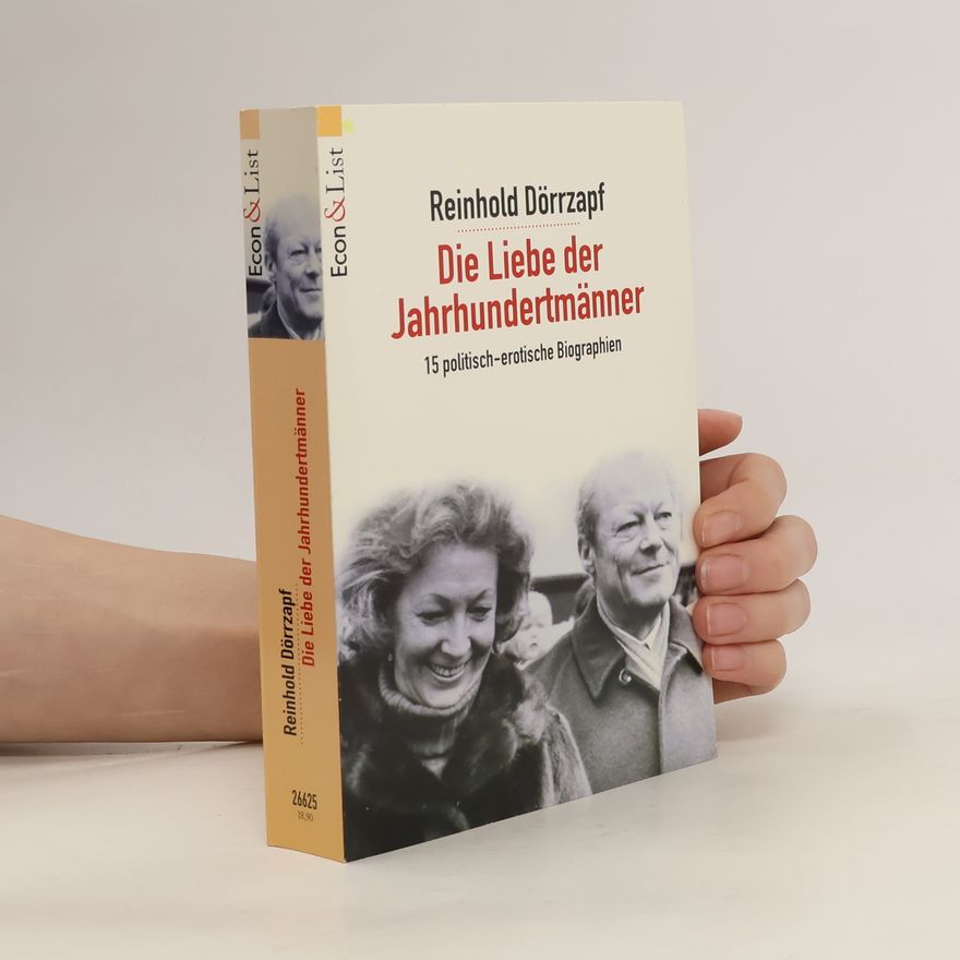 Reinhold Dörrzapf Die Liebe der Jahrhundert-Männer