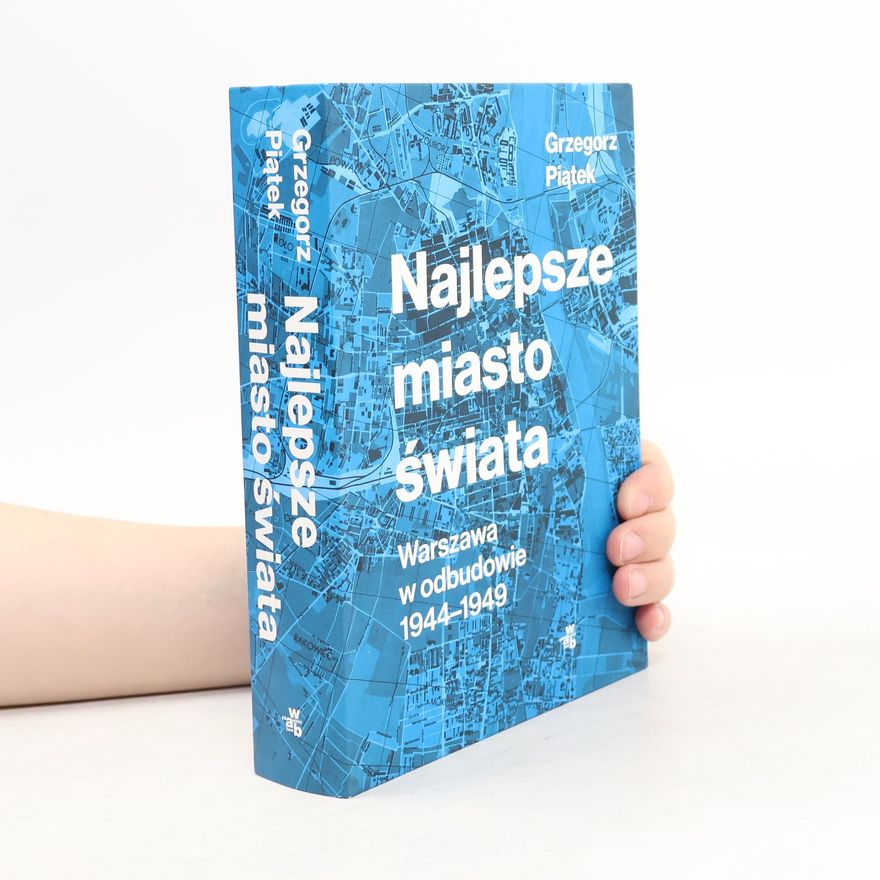 Grzegorz Piątek Najlepsze miasto świata