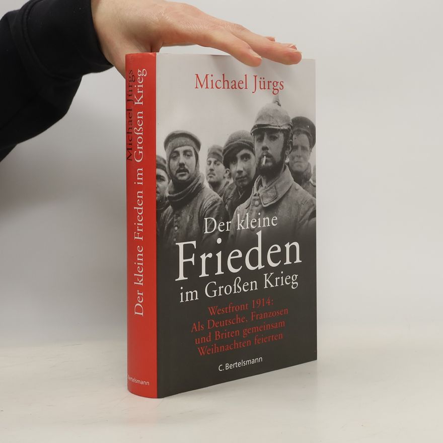 Michael Jürgs Der kleine Frieden im Großen Krieg