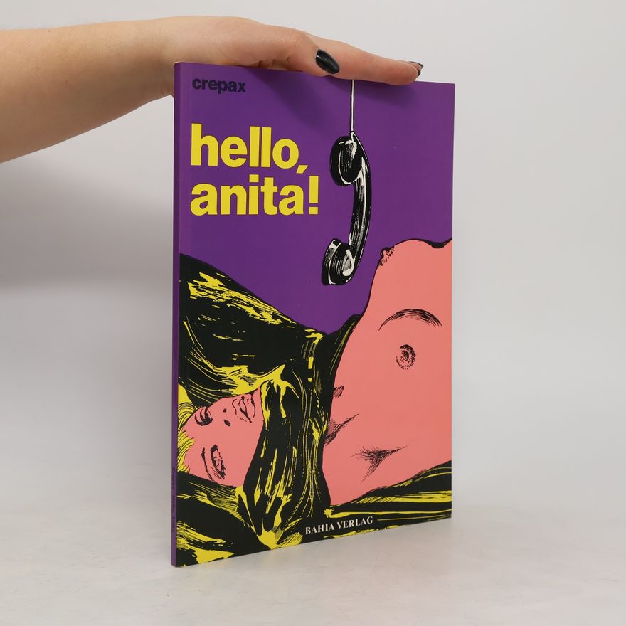 Guido Crepax Hello, Anita!