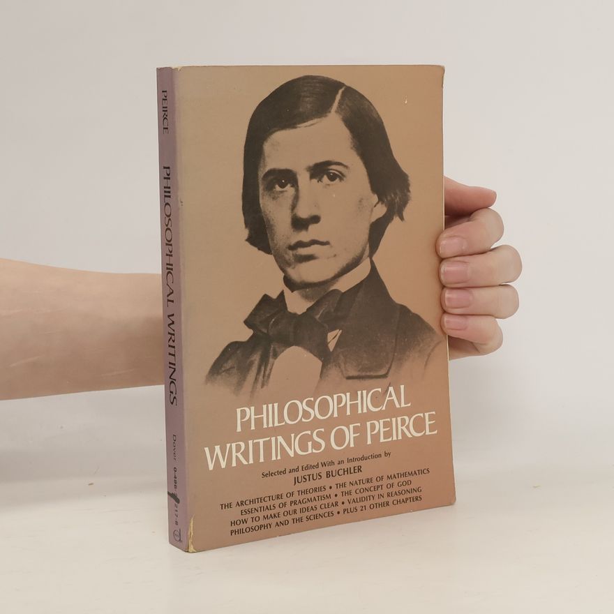 Charles Sanders Peirce Philosophical Writings