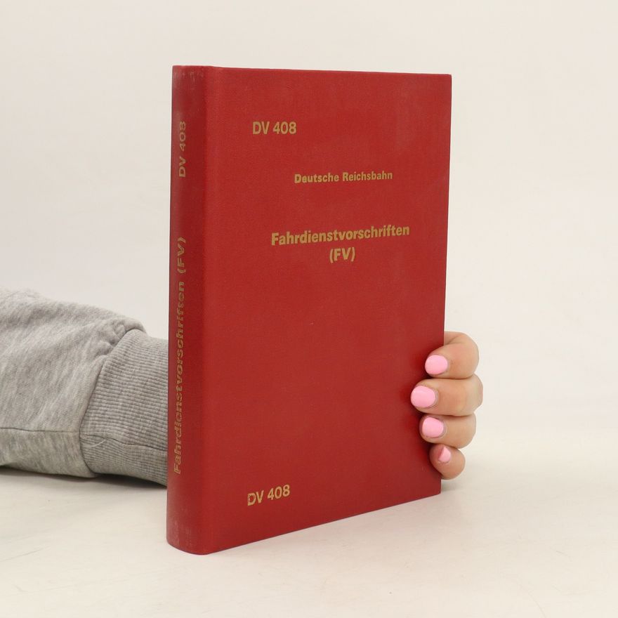 Various authors DV 408 Deutsche Reichsbahn. Fahrdienstvorschriften (FV)