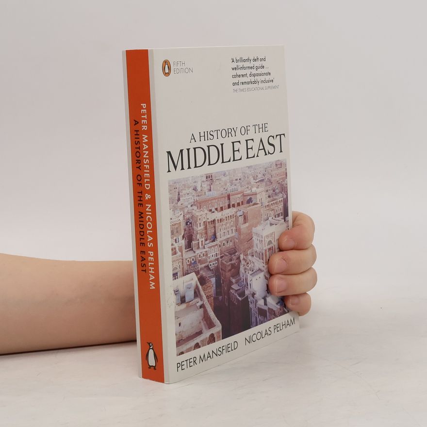Peter Mansfield A History of the Middle East