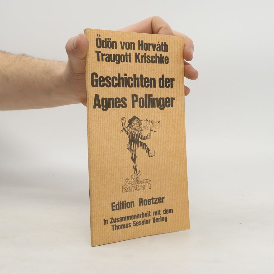 Ödön von Horváth Die Geschichten der Agnes Pollinger