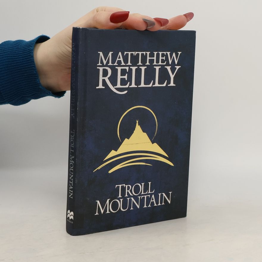 Matthew Reilly Troll Mountain