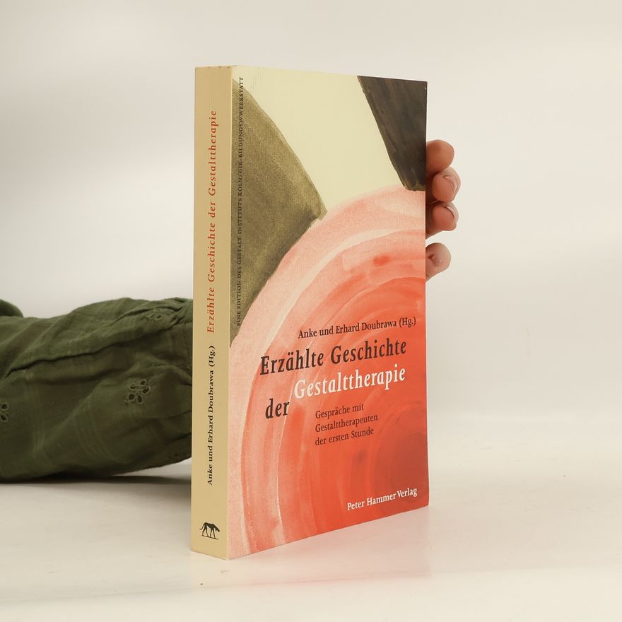 Anke Doubrawa Erzählte Geschichte der Gestalttherapie