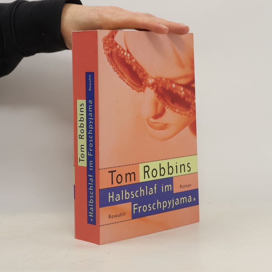 Tom Robbins Halbschlaf im Froschpyjama