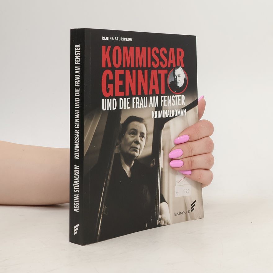 Regina Stürickow Kommissar Gennat und die Frau am Fenster