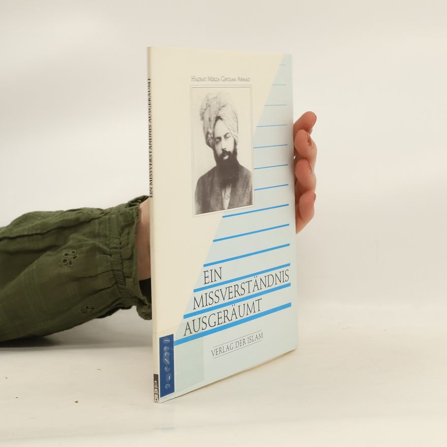 Mirza Ghulam Ahmad Ein Missverständnis ausgeräumt