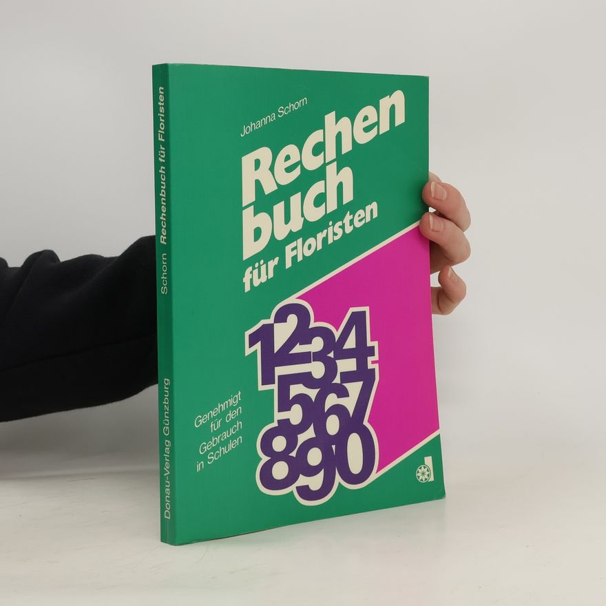 Johanna Schorn Rechenbuch für Floristen