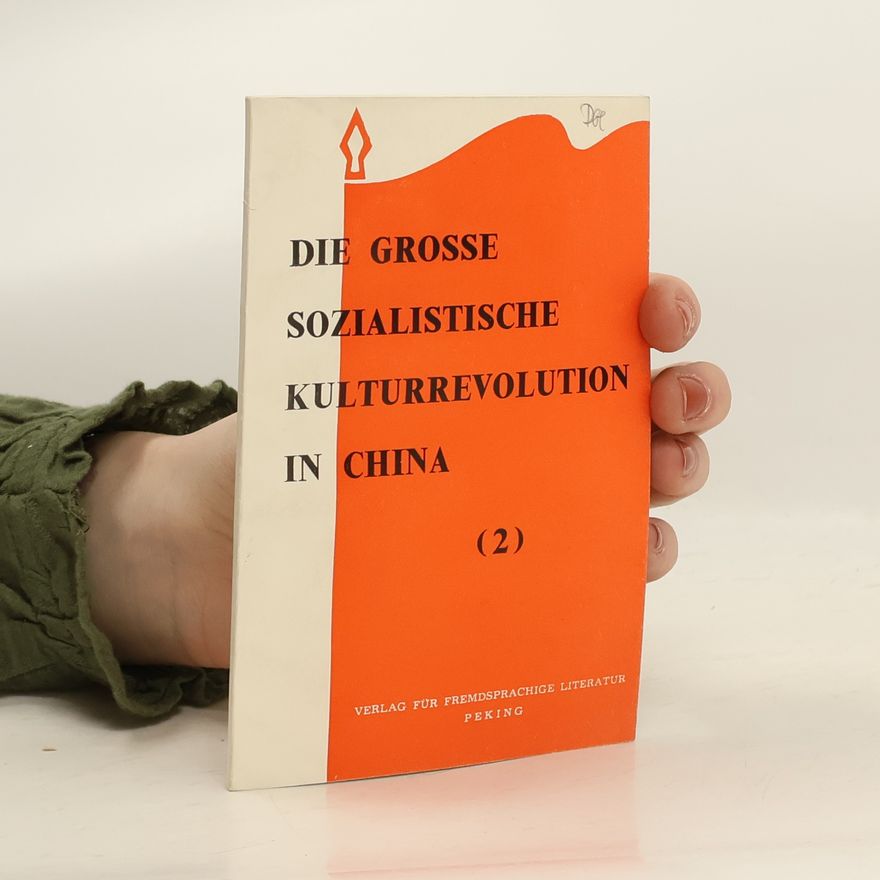 Autorenkollektiv Die grosse sozialistsiche Kulturrevolution in China 2