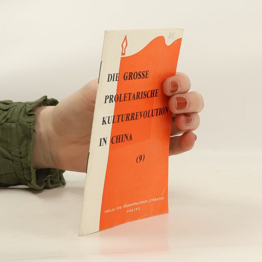 Autorenkollektiv Die grosse proletarische kulturrevolution in China 9