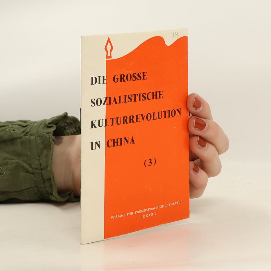 Autorenkollektiv Die grosse sozialistische Kulturrevolution in China 3.