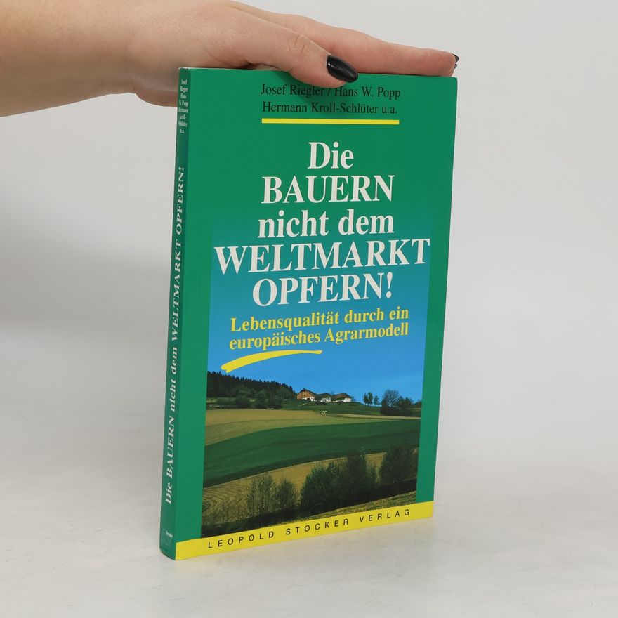 Josef Riegler Die Bauern nicht dem Weltmarkt opfern!