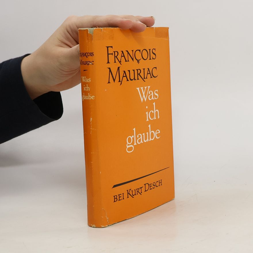 François Mauriac Was ich glaube