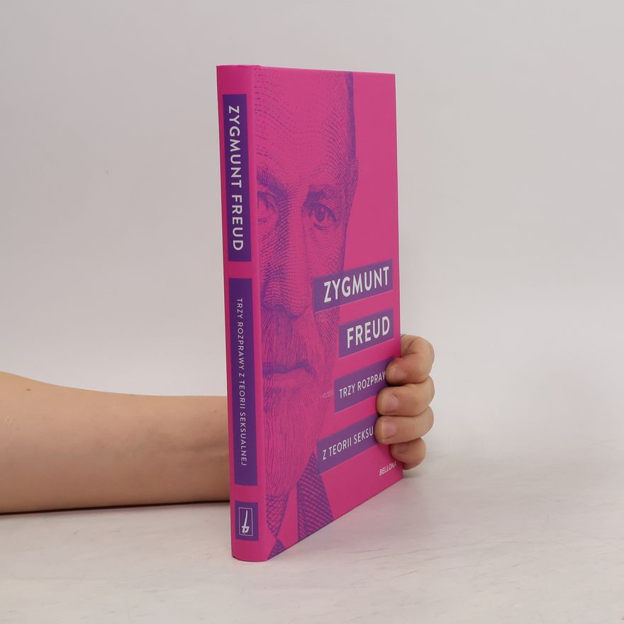 Sigmund Freud Trzy rozprawy z teorii seksualnej