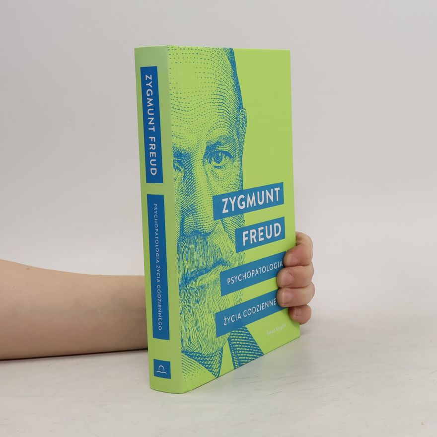 Sigmund Freud Psychopatologia życia codziennego