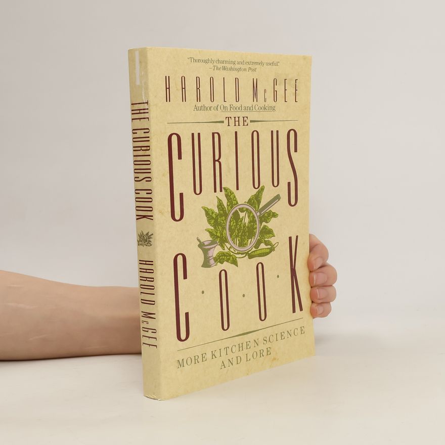 Harold McGee The Curious Cook