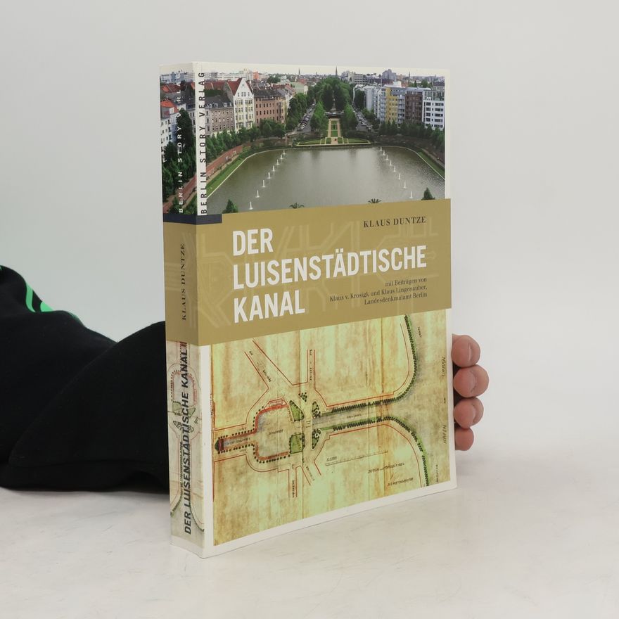 Klaus Duntze Der Luisenstädtische Kanal