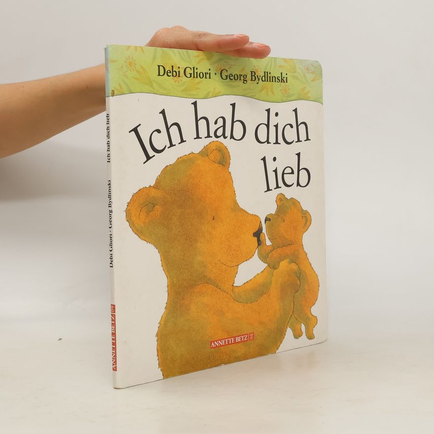 Georg Bydlinski Ich hab dich lieb