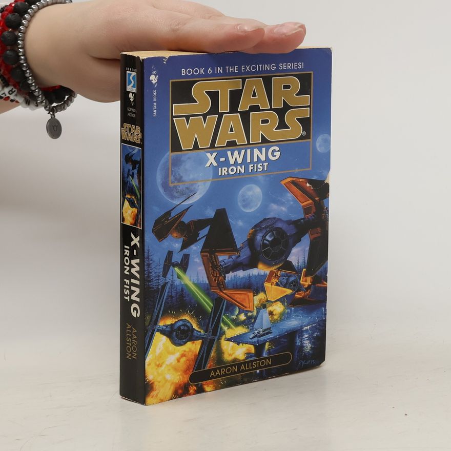 Aaron Allston Iron Fist: Star Wars Legends (X-Wing)