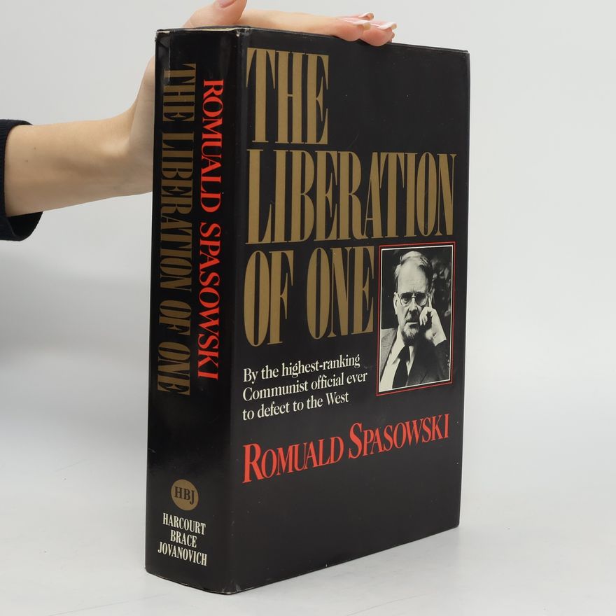 Romuald Spasowski The Liberation of One