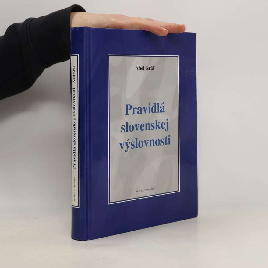 Ábel Kráľ Pravidlá slovenskej výslovnosti