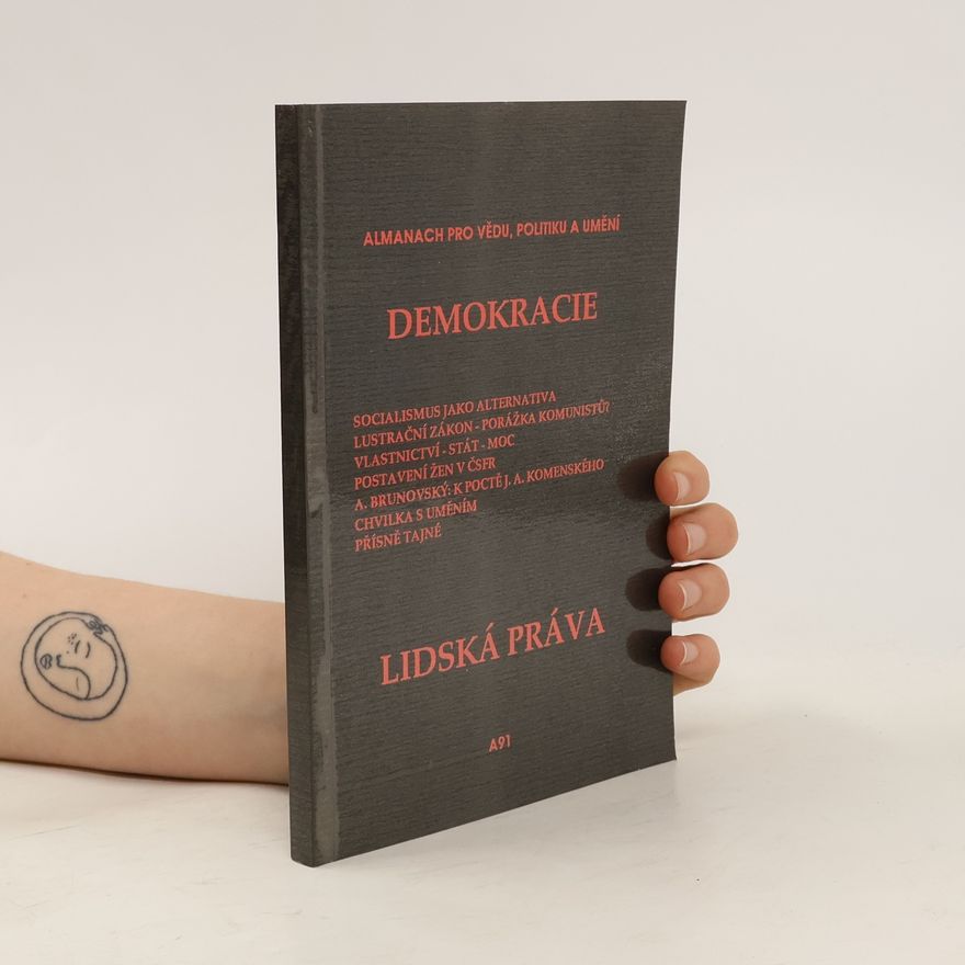 Kolektiv autorů Demokracie, lidská práva. Almanach pro vědu, politiku a umění.