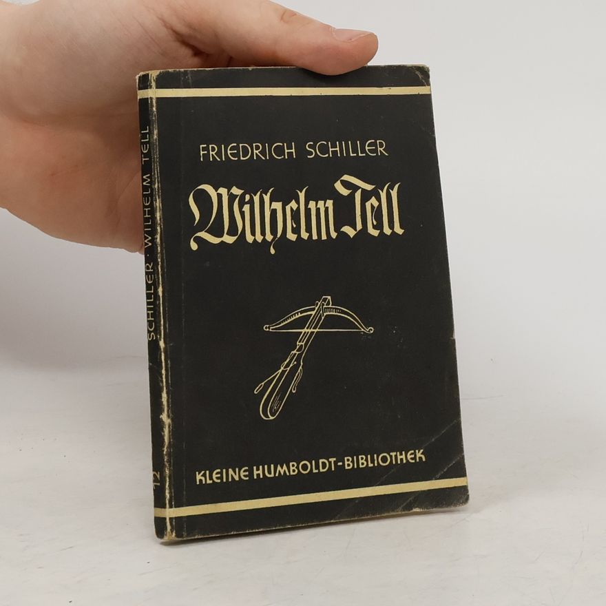 Friedrich Schiller Wilhelm Tell