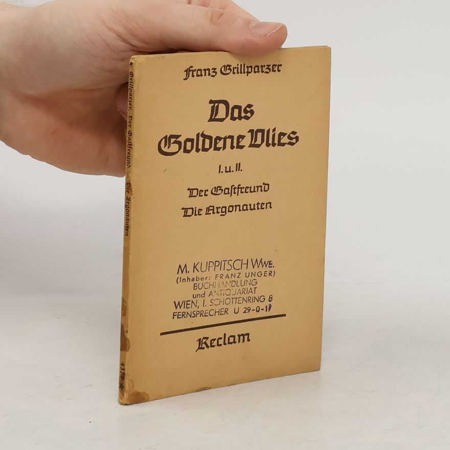 Franz Grillparzer Das Goldene Vlies I. und II.