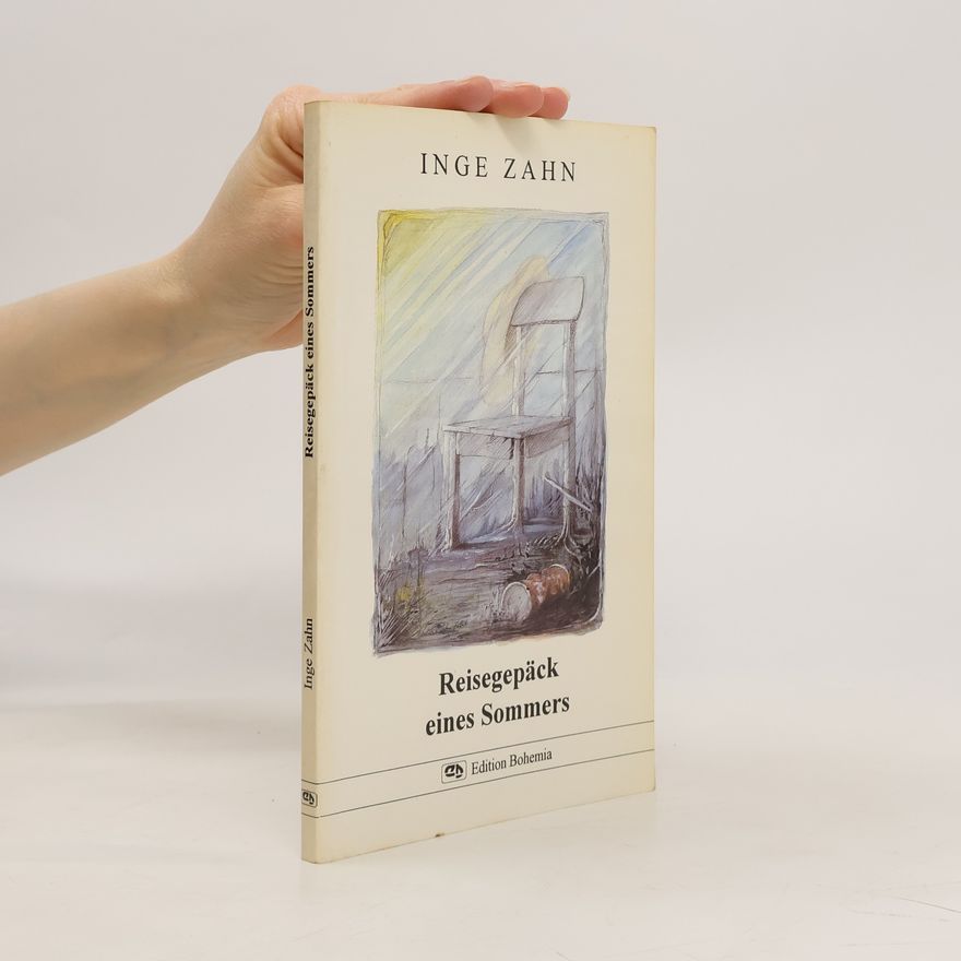 Inge Zahn Reisegepäck eines Sommers