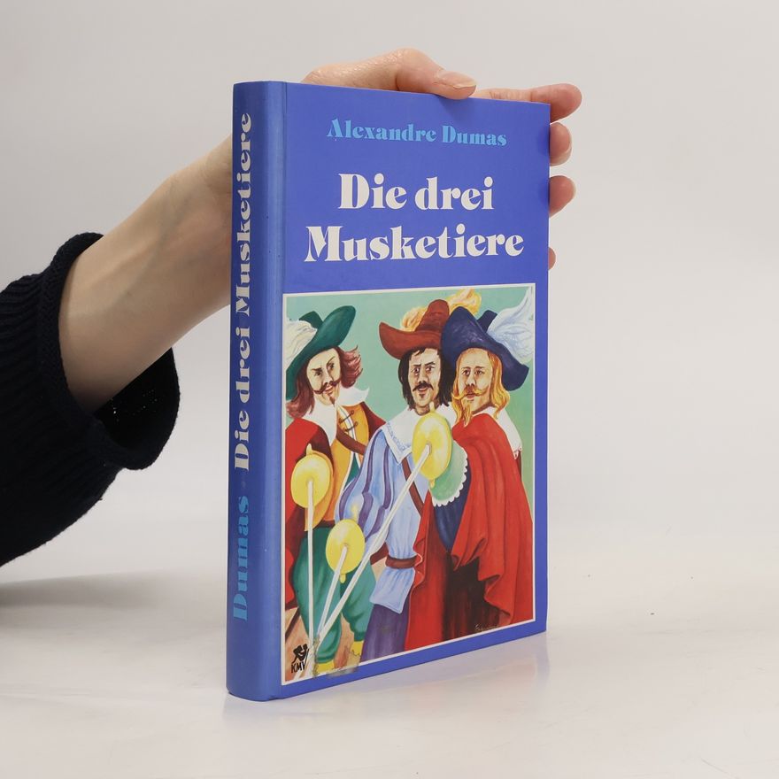 Alexandre Dumas der Ältere Die drei Musketiere