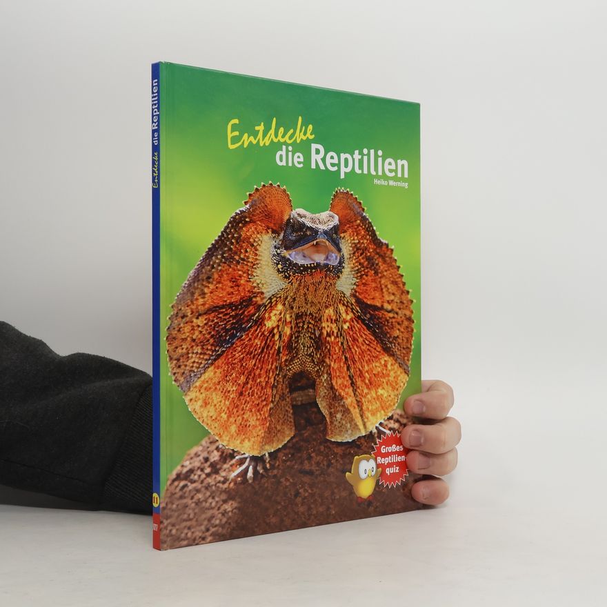 Heiko Werning Entdecke die Reptilien
