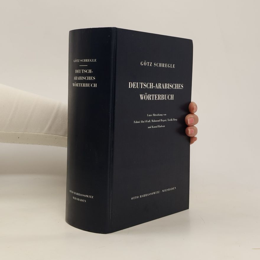 Götz Schregle Deutsch-Arabisches Wörterbuch