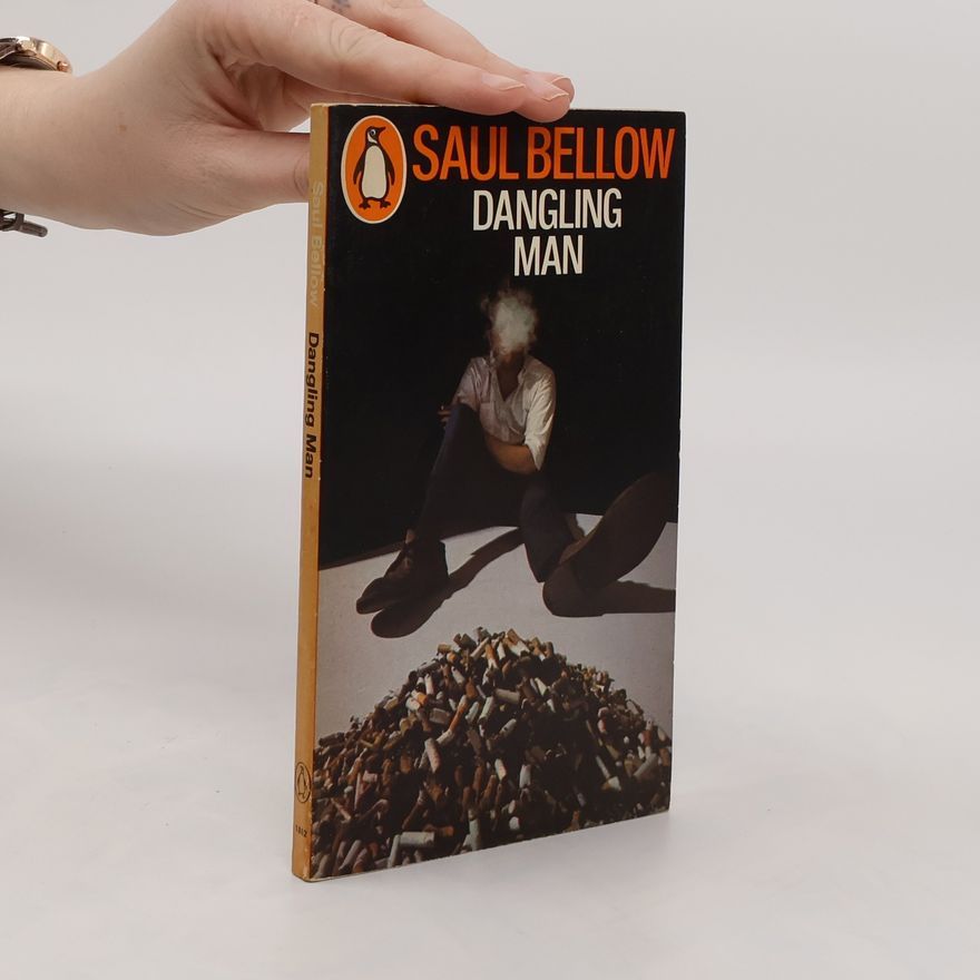 Saul Bellow Dangling Man