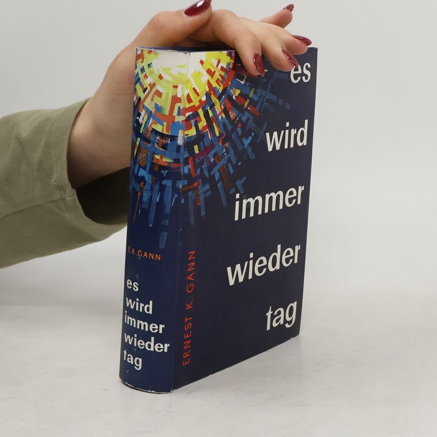 Ernest K. Gann Es wird immer wieder Tag