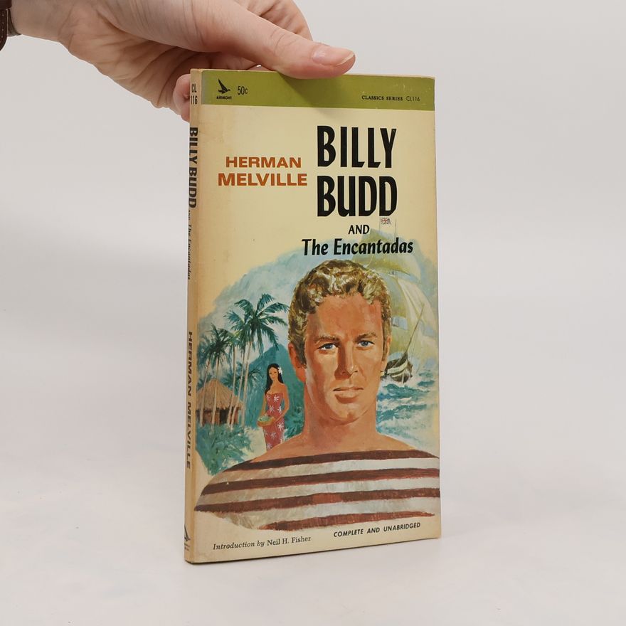 Herman Melville Billy Budd and The Encantadas