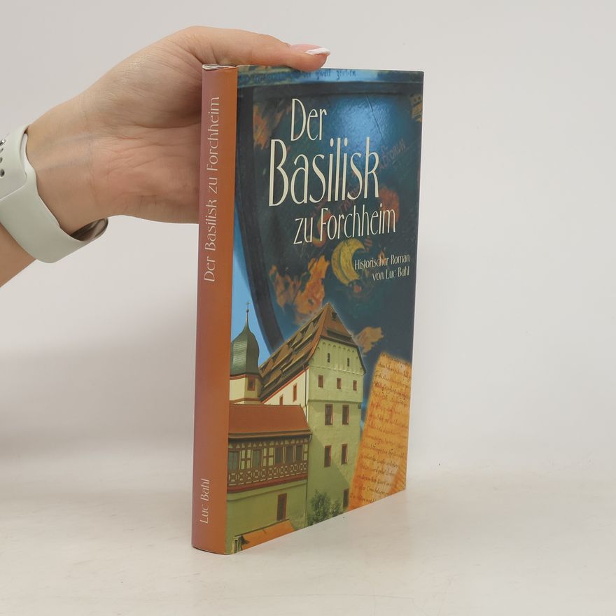 Lucas Bahl Der Basilisk zu Forchheim