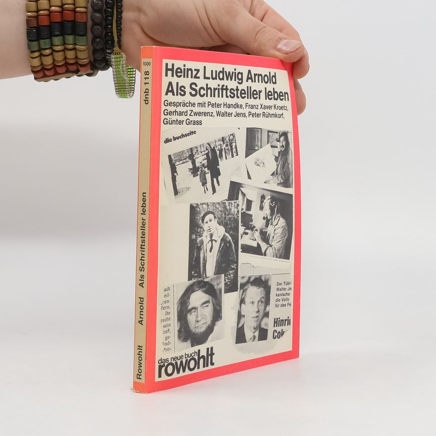 Heinz Ludwig Arnold Als Schriftsteller leben