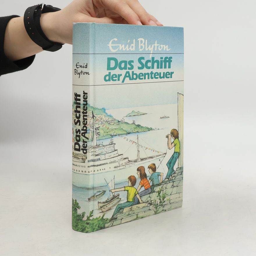 Enid Blyton Das Schiff der Abenteuer