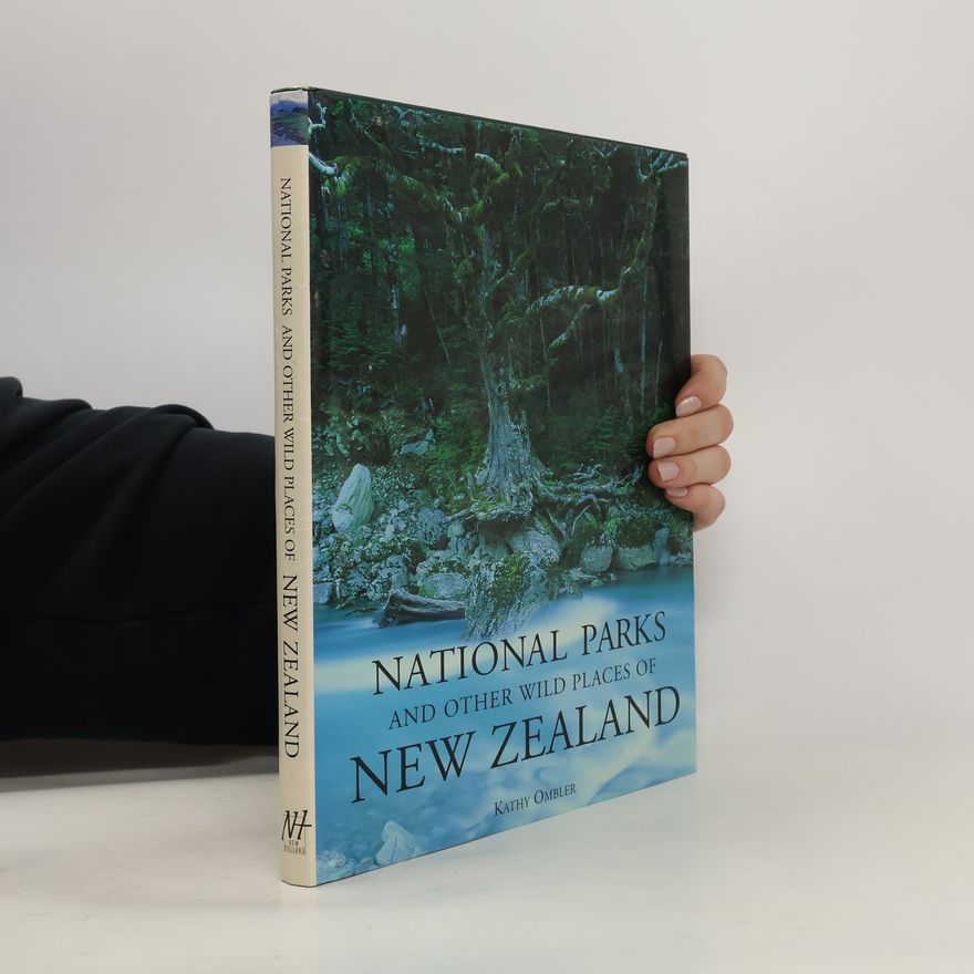 Kathy Ombler National Parks and Other Wild Places of New Zealand