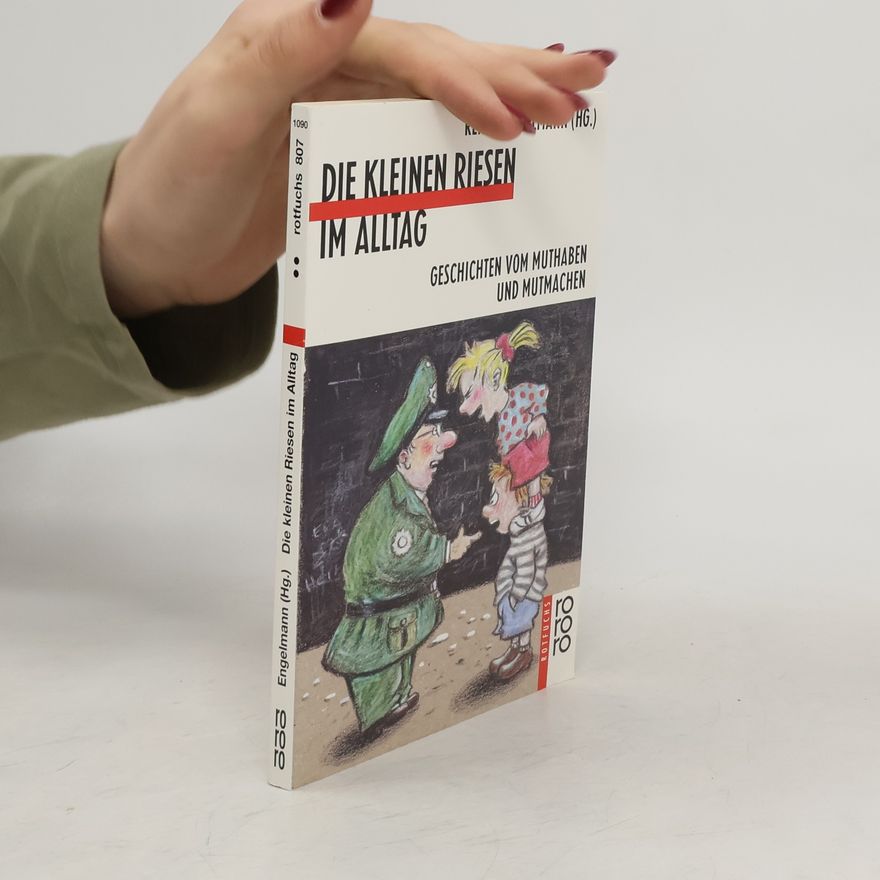 Reiner Engelmann Die kleinen Riesen im Alltag