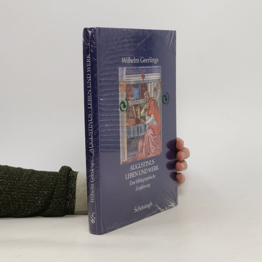 Wilhelm Geerlings Augustinus Leben und Werk