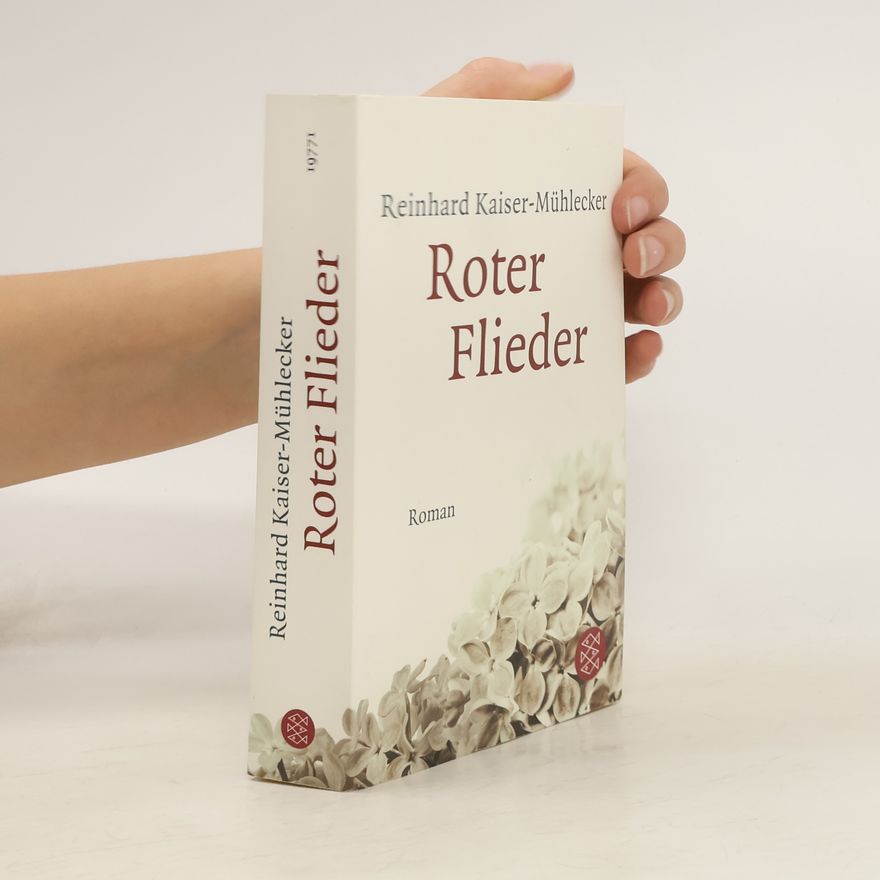 Reinhard Kaiser-Mühlecker Roter Flieder