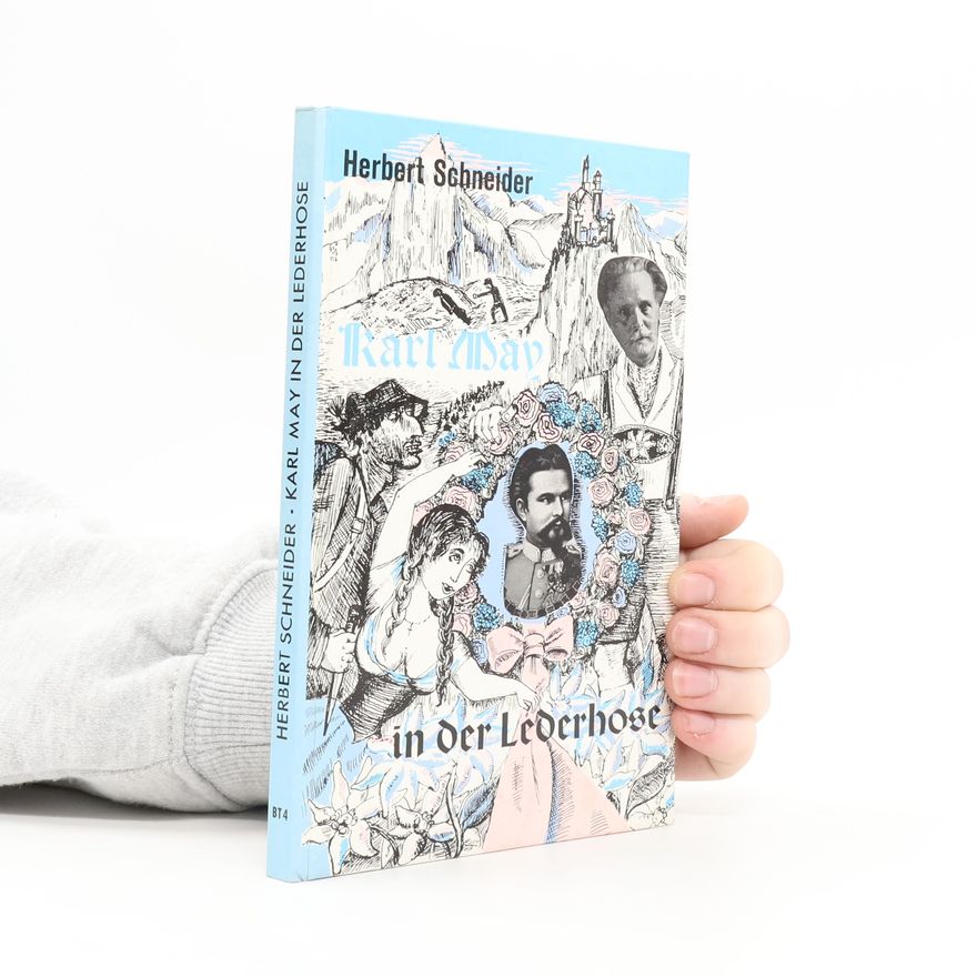 Herbert Schneider Karl May in der Lederhose