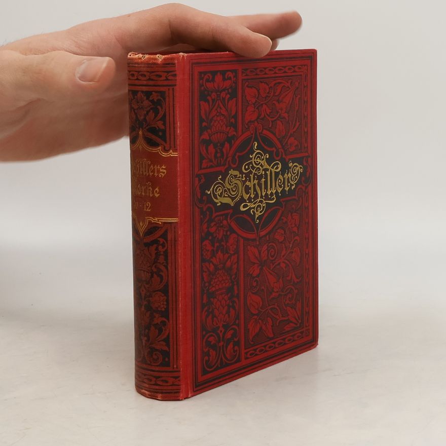 Friedrich Schiller Schillers Werke 10-12