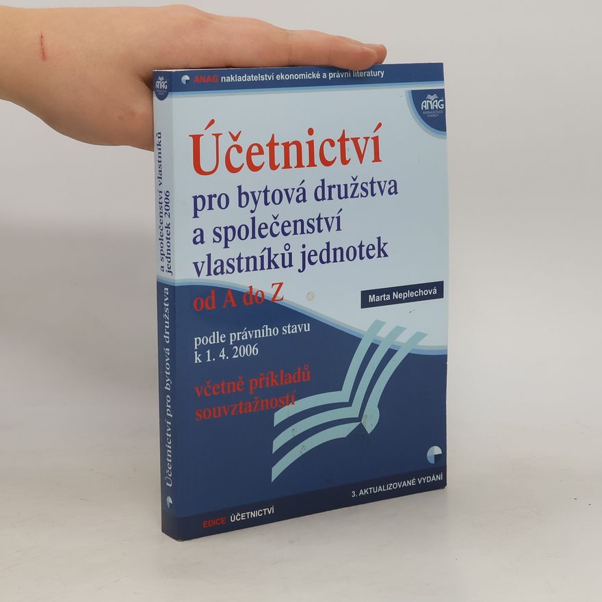 Marta Neplechová Účetnictví pro bytová družstva a společenství vlastníků jednotek od A do Z
