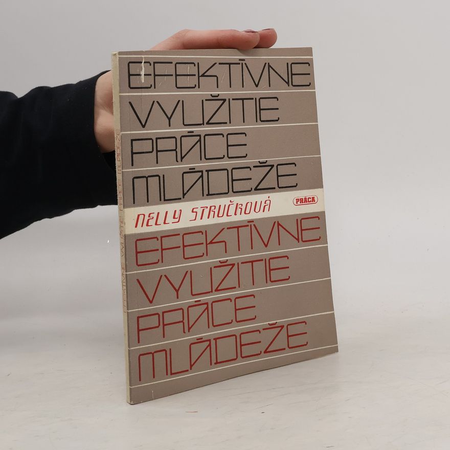 Nelly Stručková Efektívne využitie práce mládeže