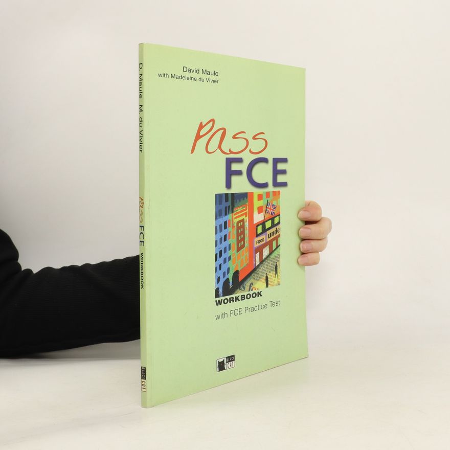 David Maule Pass FCE: Workbook with FCE Practice Test